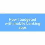 How I budgeted with mobile banking apps