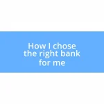 How I chose the right bank for me