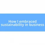 How I embraced sustainability in business