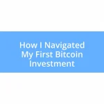 How I Navigated My First Bitcoin Investment