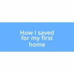 How I saved for my first home