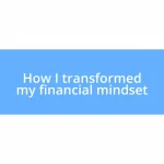 How I transformed my financial mindset