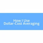 How I Use Dollar-Cost Averaging