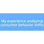 My experience analyzing consumer behavior shifts