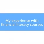 My experience with financial literacy courses