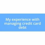 My experience with managing credit card debt