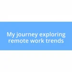 My journey exploring remote work trends