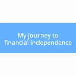 My journey to financial independence