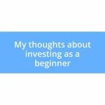 My thoughts about investing as a beginner