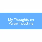 My Thoughts on Value Investing