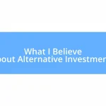 What I Believe About Alternative Investments