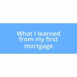 What I learned from my first mortgage