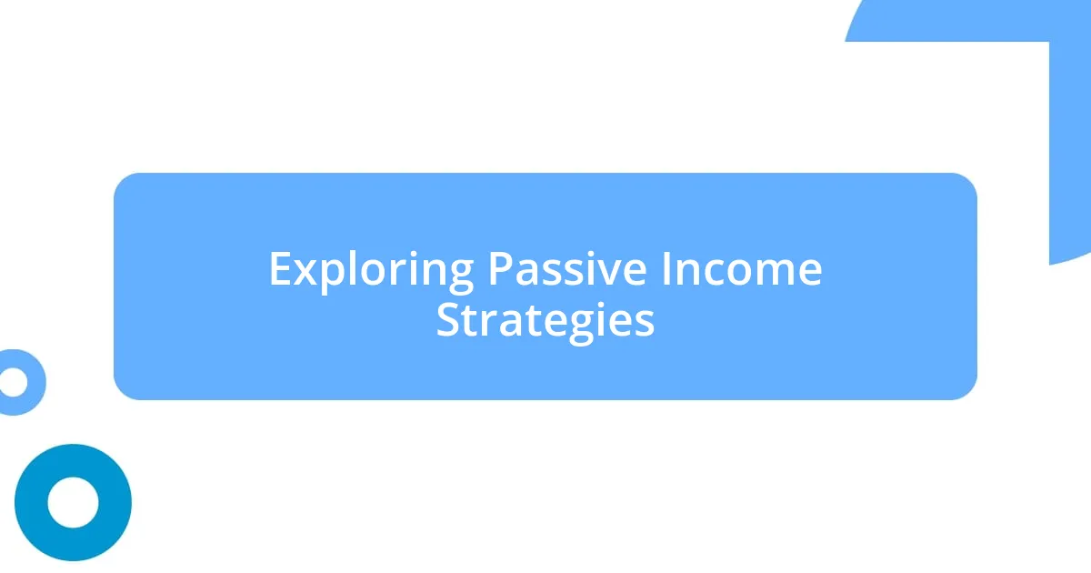 Exploring Passive Income Strategies